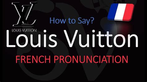 How to pronounce Louis Vuitton correctly 